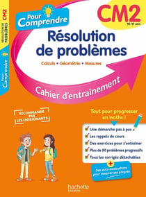 Pour comprendre - réssolution de problèmes : CM2 - cahier d'entraînement