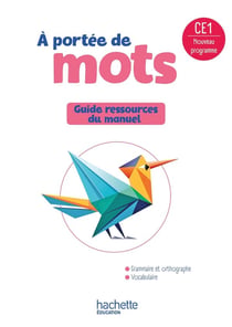À portée de mots : Français - CE1 - Guide ressources du manuel