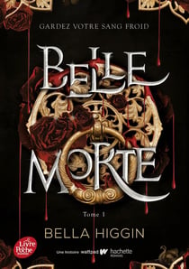 Belle Morte Tome 1
