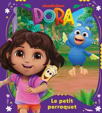 Dora : Le petit perroquet