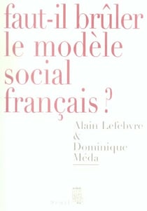 Faut-il brûler le modèle social français?