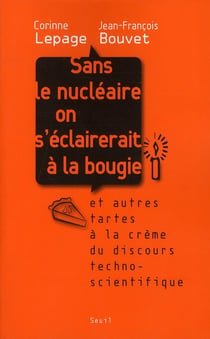 Sans le nucléaire on s'éclairerait à la bougie