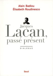 Jacques Lacan, passé présent - dialogue