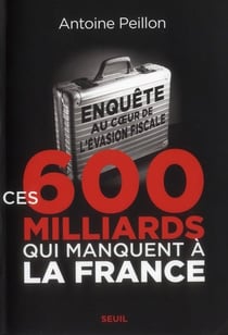 Ces 600 milliards qui manquent à la France - enquête au coeur de l'évasion fiscale