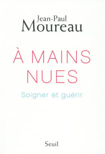 À mains nues - les voies de la guérison