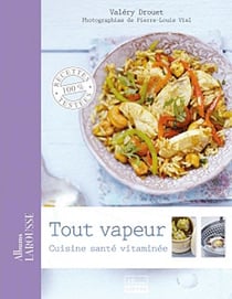 Tout vapeur - cuisine, santé, vitaminée