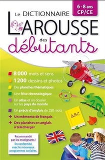 Le dictionnaire larousse des débutants cp/ce - 6-8 ans (édition 2016)