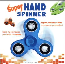 Hand spinner - trucs et astuces
