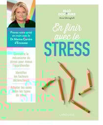 Allo docteurs : en finir avec le stress