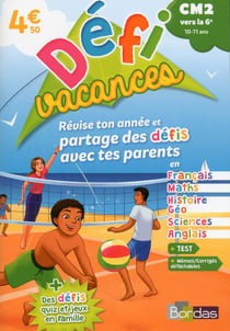 Défi vacances Tome 10 : français - mathématiques - histoire - géographie - sciences - anglais - CM2 vers la 6e - 10/11 ans (édition 2018)