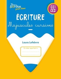 Les cahiers Bordas pour tous : Écriture majuscules cursives - CE1-CE2 - Cahier de l'élève (édition 2025)