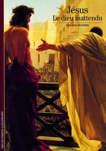 Jésus : Le dieu inattendu