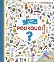 La petite encyclopédie des pourquoi ?