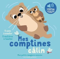 Mes comptines câlin : 5 sons à écouter, 5 matières à toucher