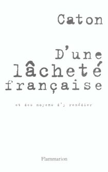 D'une lachete francaise et des moyens d'y remedier