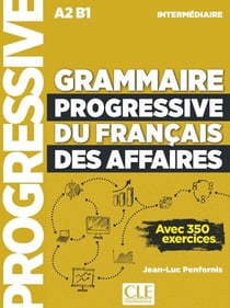 Grammaire progressive du français des affaires - Niveau intermédiaire