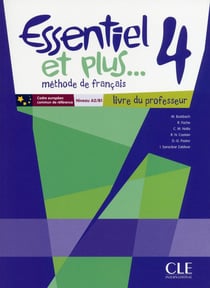 Méthode essentiel et plus... : niveau 4 - livre du professeur