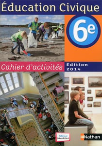 Demain, citoyens - éducation civique - 6e - cahier d'activités - livre de l'élève (édition 2014)