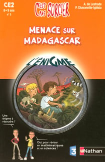 L'ENIGME DES VACANCES PRIMAIRE Tome 5 : menace sur madagascar - CE2