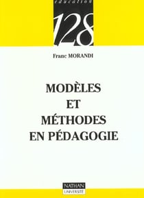 Modeles et methodes en pedagogie - 2e edition
