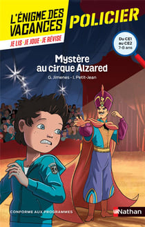L'ENIGME DES VACANCES PRIMAIRE Tome 2 : mystère au cirque Alzared - du CE1 au CE2