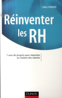 Réinventer les rh - 7 axes de progrès pour répondre au malaise des salariés