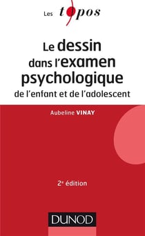 Le dessin dans l'examen psychologique de l'enfant et de l'adolescent (2e édition)