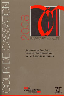 Les discriminations dans la jurisprudence de la cour de cassation - rapport annuel 2008