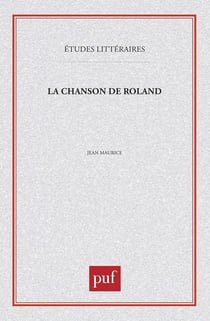 ETUDES LITTERAIRES Tome 37 : la chanson de Roland
