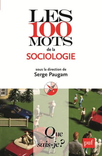 Les 100 mots de la sociologie
