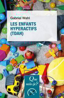 Les enfants hyperactifs (TDAH) (3e édition)