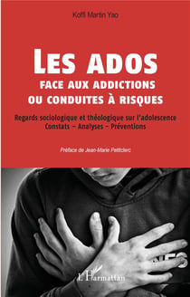 Les ados face aux addictions ou conduites à risques : regards sociologique et théologique sur l'adolescence