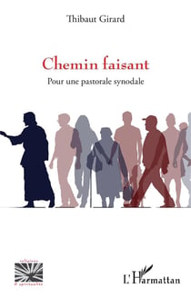 Chemin faisant - pour une pastorale synodale