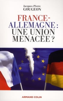 France-allemagne : une union menacée ?
