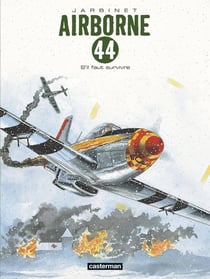 Airborne 44 Tome 5 : s'il faut survivre...