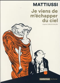 Je Viens De M'Echapper Du Ciel