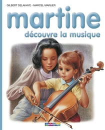 Martine Tome 35 : Martine découvre la musique