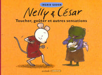 Toucher, gouter et autres sensations - nelly et cesar