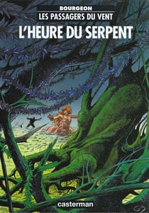 Les passagers du vent Tome 4 : l'heure du serpent