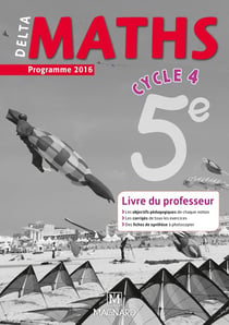 Delta maths : cycle 4 - 5ème - livre du professeur (programme 2016)