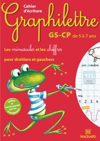 Graphilettre : GS-CP - cahier d'écriture - les minuscules et les chiffres pour droitiers et gauchers - de 5 à 7 ans