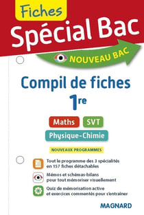 Spécial bac : compil de fiches maths, physique-chimie, SVT - 1re (édition 2019)