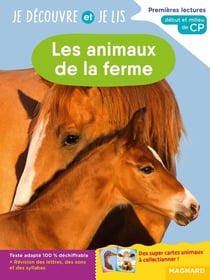 Je découvre et je lis : les animaux de la ferme - début et milieu de CP