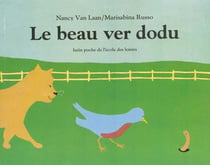 Le beau ver dodu