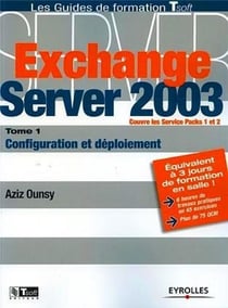 Exchange Server 2003 : Configuration et déploiement