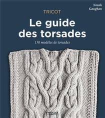Tricot - le guide des torsades