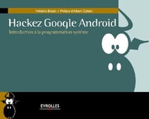 Hackez Google android  - introduction à la programmation système
