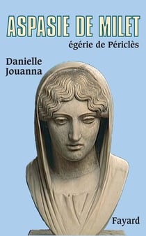 Aspasie de Milet - égérie de Périclès