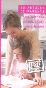 10 astuces de parents pour aider les enfants à faire leurs devoirs