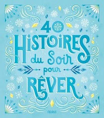 40 histoires du soir pour rêver